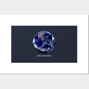 Earth Day 2023  - There Is No Planet B Posters and Art